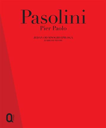 Knjiga Jedan od mnogih epiloga autora Pier Paolo Pasolini izdana 2018 kao tvrdi uvez dostupna u Knjižari Znanje.
