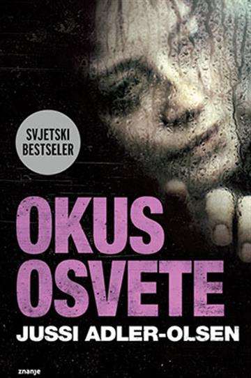 Knjiga Okus osvete autora Jussi Adler-Olsen izdana  kao meki uvez dostupna u Knjižari Znanje.