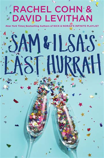 Knjiga Sam & Ilsa's Last Hurrah autora Rachel Cohn, David Levithan izdana 2020 kao meki uvez dostupna u Knjižari Znanje.