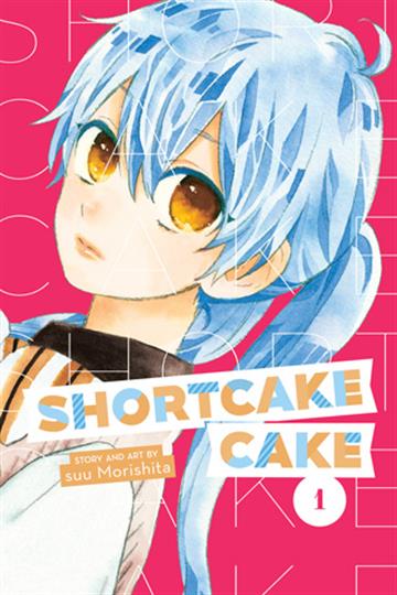 Knjiga Shortcake Cake, vol. 01 autora Suu Morishita izdana 2018 kao meki uvez dostupna u Knjižari Znanje.