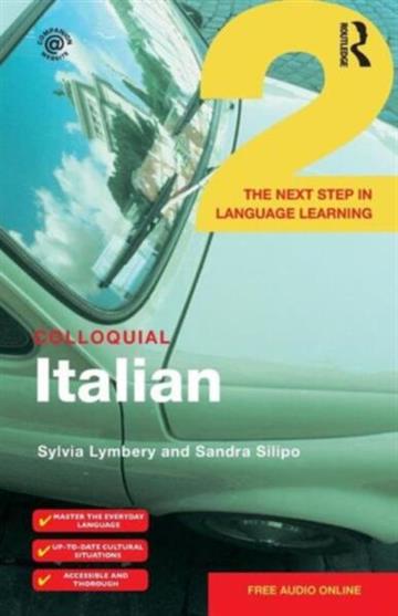 Knjiga Colloquial Italian 2 autora Sylvia Lymbery izdana 2015 kao meki uvez dostupna u Knjižari Znanje.