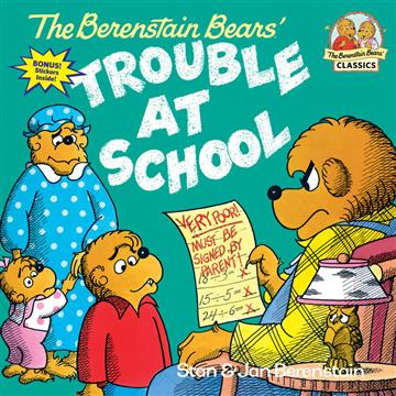 Knjiga The Berenstain Bears and the Trouble at School autora Stan Berenstain, Jan Berenstain izdana  kao meki uvez dostupna u Knjižari Znanje.