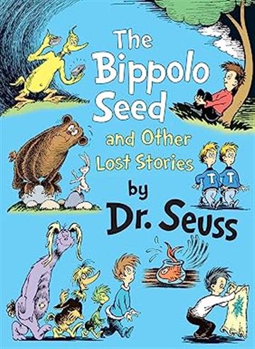 Knjiga The Bippolo Seed and Other Lost Stories autora Dr. Seuss izdana 2011 kao tvrdi uvez dostupna u Knjižari Znanje.