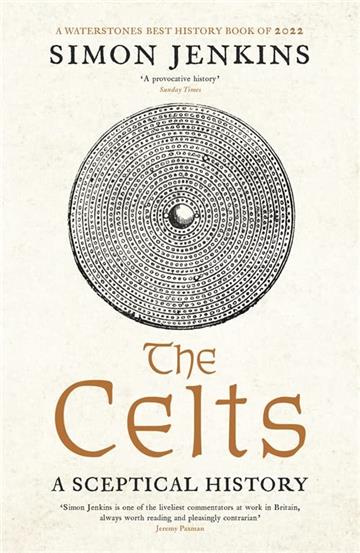 Knjiga Celts: A Sceptical History autora Simon Jenkins izdana 2023 kao meki uvez dostupna u Knjižari Znanje.