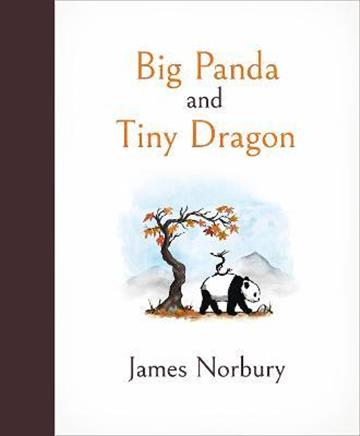 Knjiga Big Panda and Tiny Dragon autora James Norbury izdana 2021 kao tvrdi uvez dostupna u Knjižari Znanje.