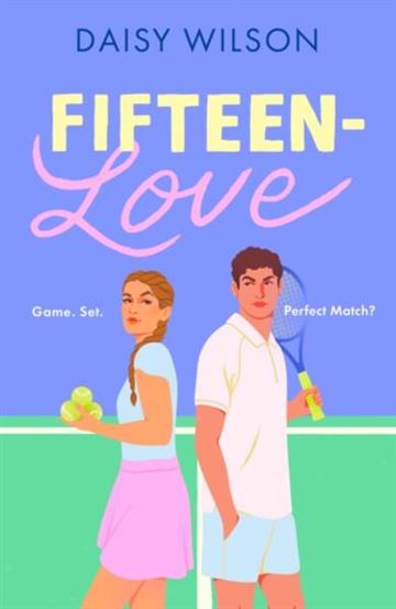 Knjiga Fifteen-Love autora Daisy Wilson izdana  kao  dostupna u Knjižari Znanje.