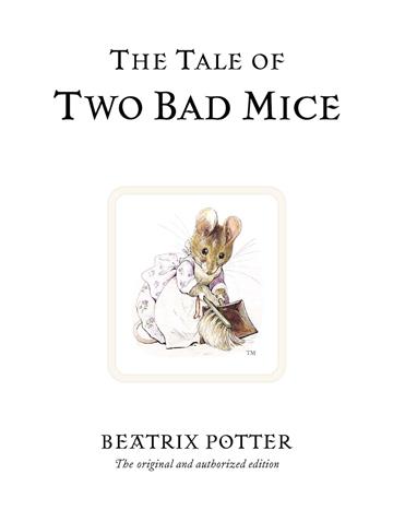 Knjiga Tale of Two Bad Mice autora Beatrix Potter izdana 2002 kao tvrdi uvez dostupna u Knjižari Znanje.