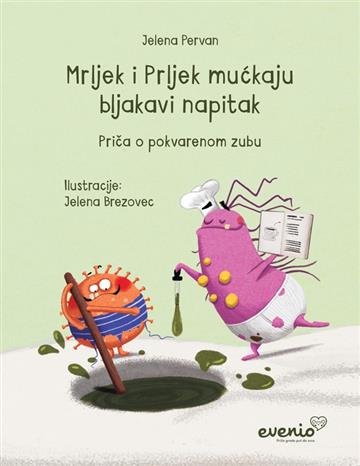Knjiga Mrljek i Prljek mućkaju bljakavi napitak autora Jelena Pervan izdana  kao meki uvez dostupna u Knjižari Znanje.