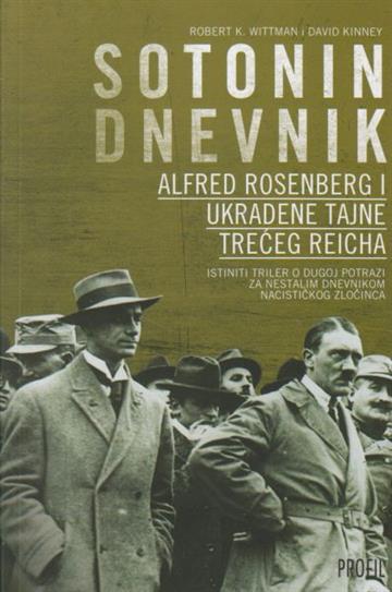 Knjiga Sotonin dnevnik: Alfred Rosenberg i ukradene tajne Trećeg Reicha autora Robert K. Wittman, David Kinney izdana 2016 kao meki uvez dostupna u Knjižari Znanje.