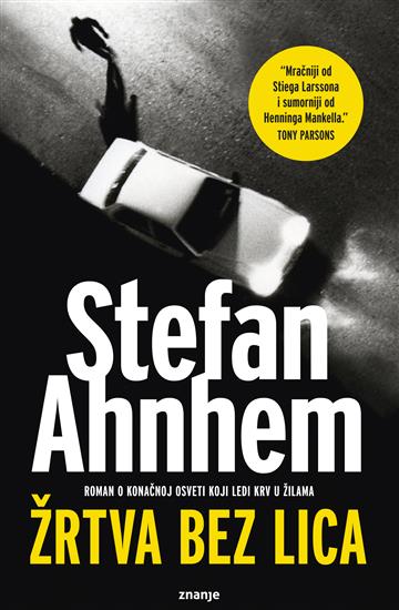 Knjiga Žrtva bez lica autora Stefan Ahnhem izdana 2019 kao meki uvez dostupna u Knjižari Znanje.