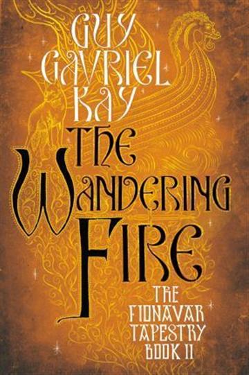 Knjiga Fionavar Tapestry #2: Wandering Fire autora Guy Gavriel Kay izdana 2001 kao meki uvez dostupna u Knjižari Znanje.