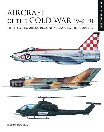 Knjiga Aircraft of the Cold War: 1945-91 autora Thomas Newdick izdana 2022 kao tvrdi uvez dostupna u Knjižari Znanje.