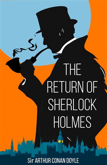 Knjiga The Return of Sherlock Holmes autora Sir Arthur Conan Doyle izdana 2025 kao tvrdi uvez dostupna u Knjižari Znanje.