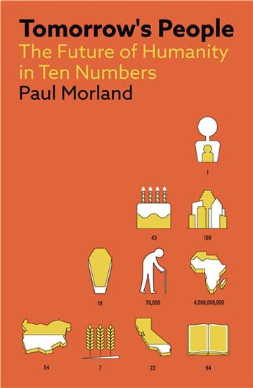 Knjiga Tomorrow's People autora Paul Morland izdana 2023 kao meki uvez dostupna u Knjižari Znanje.