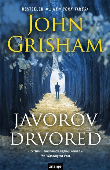 Knjiga Javorov drvored autora John Grisham izdana 2016 kao tvrdi uvez dostupna u Knjižari Znanje.