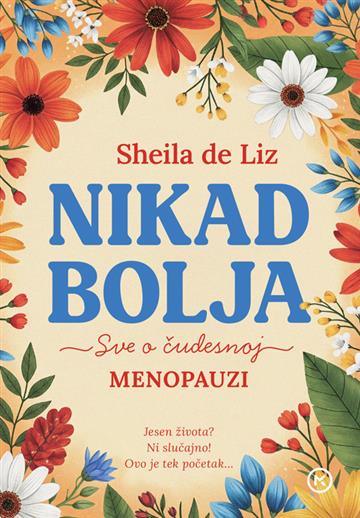 Knjiga Nikad bolja autora Sheila de Liz izdana 2025 kao tvrdi uvez dostupna u Knjižari Znanje.