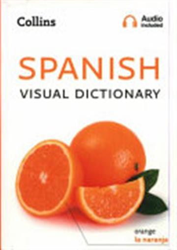 Knjiga Spanish Visual Dictionary autora Collins izdana 2019 kao meki uvez dostupna u Knjižari Znanje.