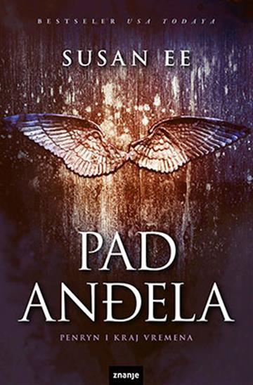 Knjiga Pad anđela autora Susan Ee izdana 2015 kao tvrdi uvez dostupna u Knjižari Znanje.