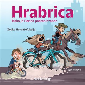 Knjiga Hrabrica autora Željka Horvat-Vukelja izdana 2024 kao tvrdi uvez dostupna u Knjižari Znanje.