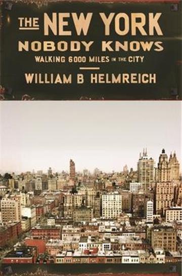 Knjiga The New York Nobody Knows autora William B. Helmreich izdana 2015 kao meki uvez dostupna u Knjižari Znanje.
