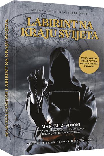 Knjiga Labirint na kraju svijeta autora Marcello Simoni izdana 2018 kao meki uvez dostupna u Knjižari Znanje.