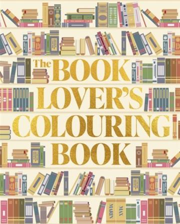 Knjiga Book Lover's Colouring Book autora Max Marin izdana 2025 kao meki uvez dostupna u Knjižari Znanje.