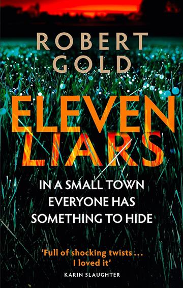 Knjiga Eleven Liars autora Robert Gold izdana 2023 kao meki uvez dostupna u Knjižari Znanje.