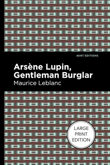 Knjiga Arsene Lupin: The Gentleman Burglar autora Maurice Leblanc izdana 2021 kao meki uvez dostupna u Knjižari Znanje.