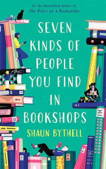 Knjiga Seven Kinds of People You Find in Bookshops autora Shaun Bythell izdana 2020 kao tvrdi uvez dostupna u Knjižari Znanje.