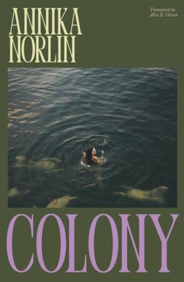 Knjiga Colony autora Annika Norlin izdana 2025 kao meki uvez dostupna u Knjižari Znanje.