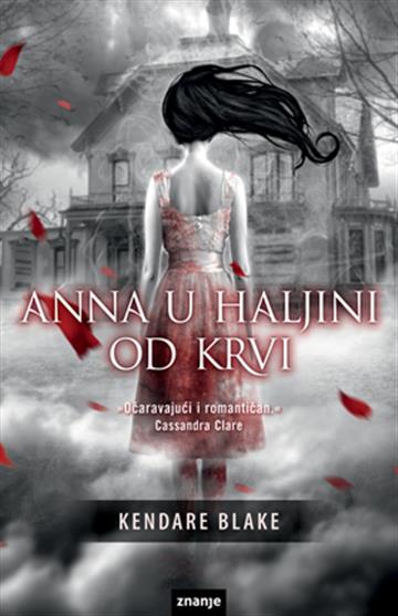 Knjiga Anna u haljini od krvi autora Kendare Blake izdana  kao meki uvez dostupna u Knjižari Znanje.