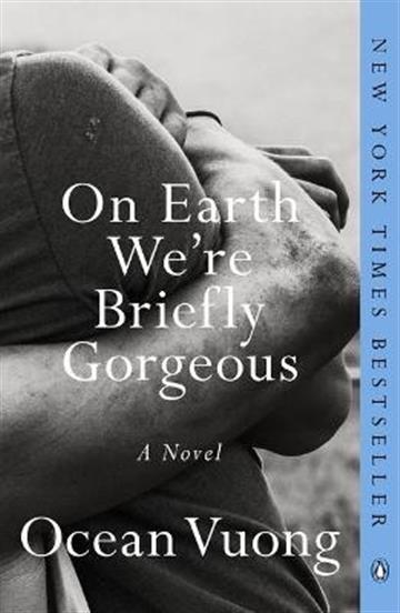 Knjiga On Earth We're Briefly Gorgeous autora Ocean Vuong izdana 2021 kao meki uvez dostupna u Knjižari Znanje.
