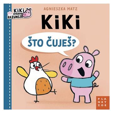 Knjiga Kiki: Što čuješ? autora Agnieszka Matz izdana 2025 kao Tvrdi uvez dostupna u Knjižari Znanje.