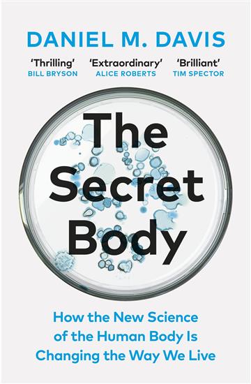 Knjiga The Secret Body autora Daniel M. Davis izdana 2022 kao meki uvez dostupna u Knjižari Znanje.