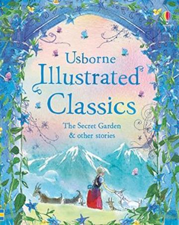 Knjiga Illustrated Classics The Secret Garden & other stories autora Usborne izdana 2015 kao tvrdi uvez dostupna u Knjižari Znanje.
