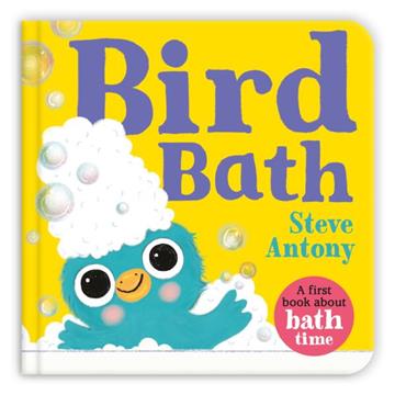 Knjiga Bird Bath autora Steve Antony izdana 2026 kao tvrdi uvez dostupna u Knjižari Znanje.