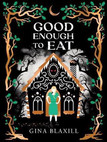 Knjiga Good Enough to Eat autora Gina Blaxill izdana 2022 kao meki uvez dostupna u Knjižari Znanje.