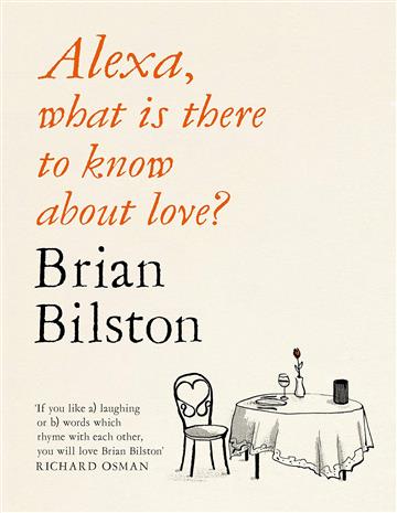 Knjiga Alexa, what is there to know about love? autora Brian Bilston izdana 2021 kao tvrdi uvez dostupna u Knjižari Znanje.