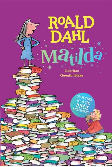 Knjiga Matilda autora Roald Dahl izdana 2026 kao meki uvez dostupna u Knjižari Znanje.