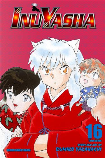 Knjiga Inuyasha, Vol. 16 autora Rumiko Takahashi izdana 2015 kao meki dostupna u Knjižari Znanje.