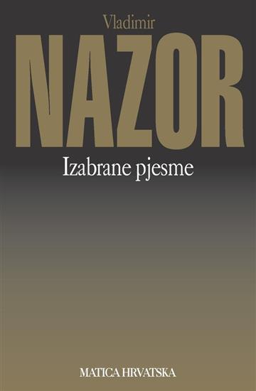 Knjiga Izabrane pjesme autora Vladimir Nazor izdana 2025 kao meki uvez dostupna u Knjižari Znanje.