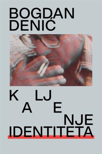 Knjiga Kaljenje identiteta autora Bogdan Denić izdana 2026 kao meki uvez dostupna u Knjižari Znanje.