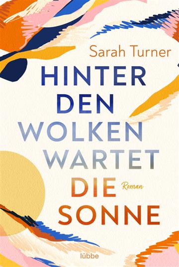 Knjiga Hinter den Wolken wartet die Sonne autora Sarah Turner izdana 2023 kao meki uvez dostupna u Knjižari Znanje.
