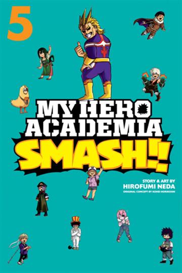 Knjiga My Hero Academia: Smash!!, vol. 05 autora Hideyuki Furuhashi izdana 2020 kao meki uvez dostupna u Knjižari Znanje.