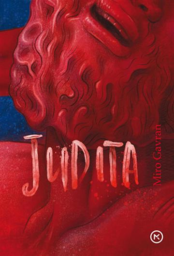 Knjiga Judita autora Miro Gavran izdana 2017 kao meki uvez dostupna u Knjižari Znanje.
