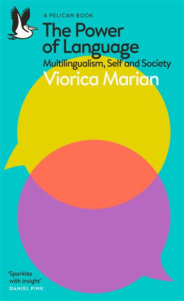Knjiga Power of Language autora Viorica Marian izdana 2024 kao meki uvez dostupna u Knjižari Znanje.
