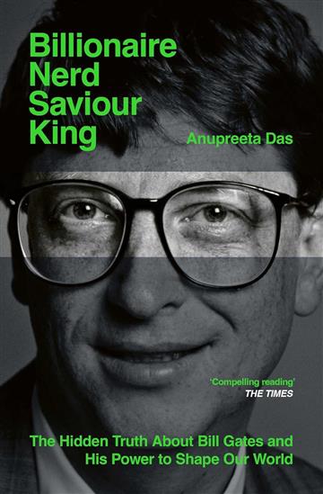 Knjiga Billionaire, Nerd, Saviour, King autora Anupreeta Das izdana 2025 kao meki uvez dostupna u Knjižari Znanje.