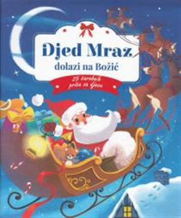 Knjiga Djed Mraz dolazi na Božić autora Christelle Galloux, Jelena Pervan izdana 2018 kao tvrdi uvez dostupna u Knjižari Znanje.