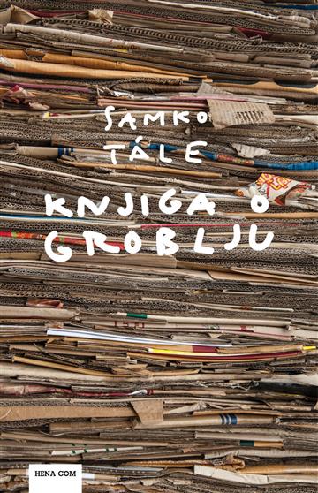 Knjiga Knjiga o groblju autora Samko Tale izdana 2015 kao meki uvez dostupna u Knjižari Znanje.