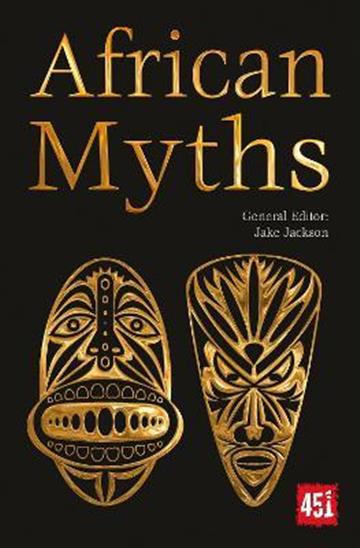 Knjiga African Myths autora Jake Jackson izdana 2019 kao meki uvez dostupna u Knjižari Znanje.